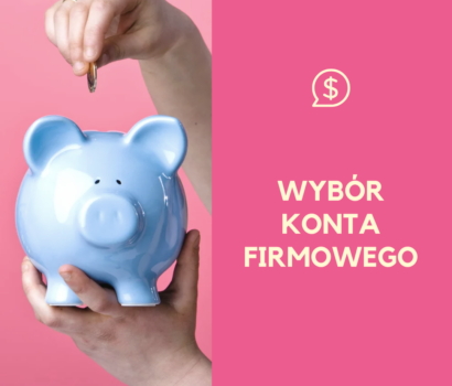 Wybór konta firmowego