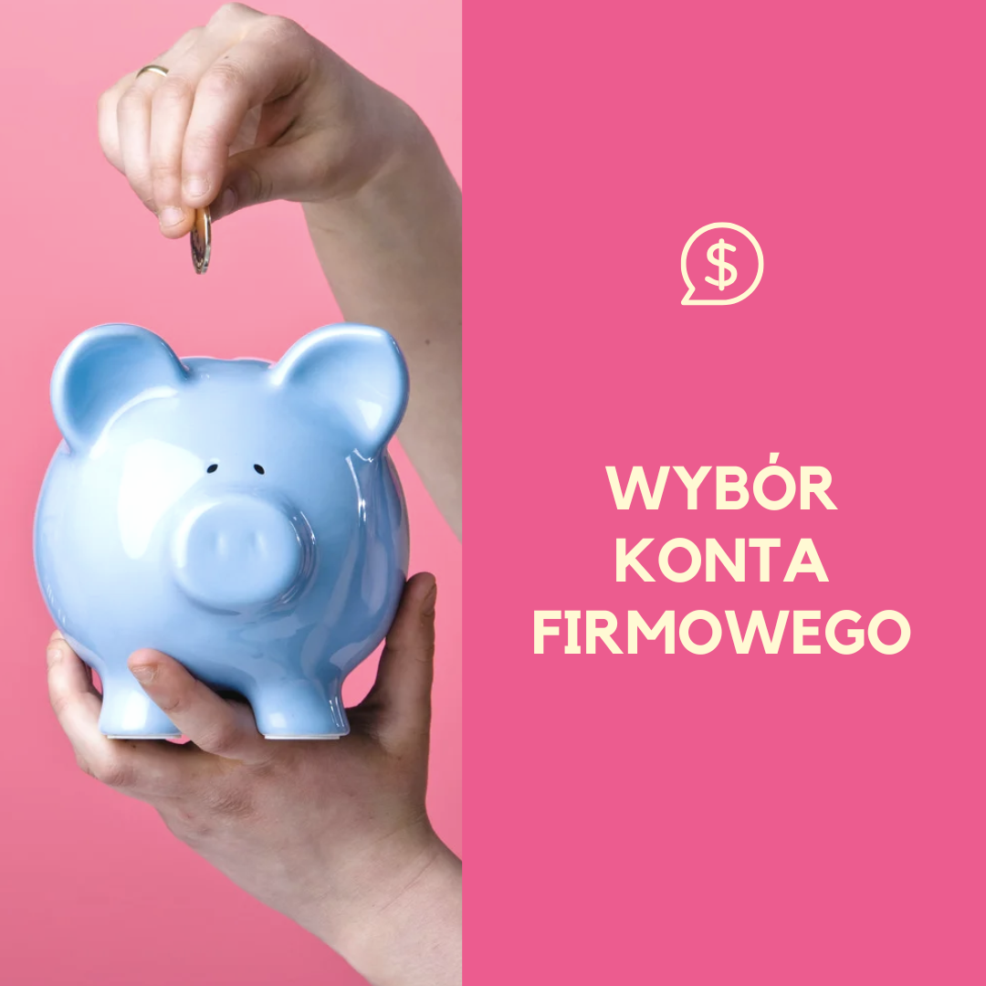 Wybór konta firmowego